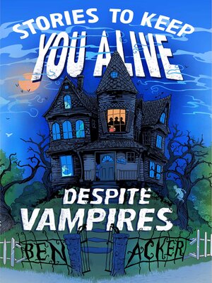 Stories to Keep You Alive Despite Vampires - ebook
